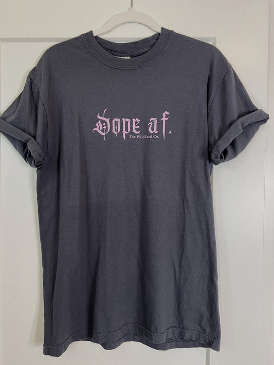 Dope AF tshirt